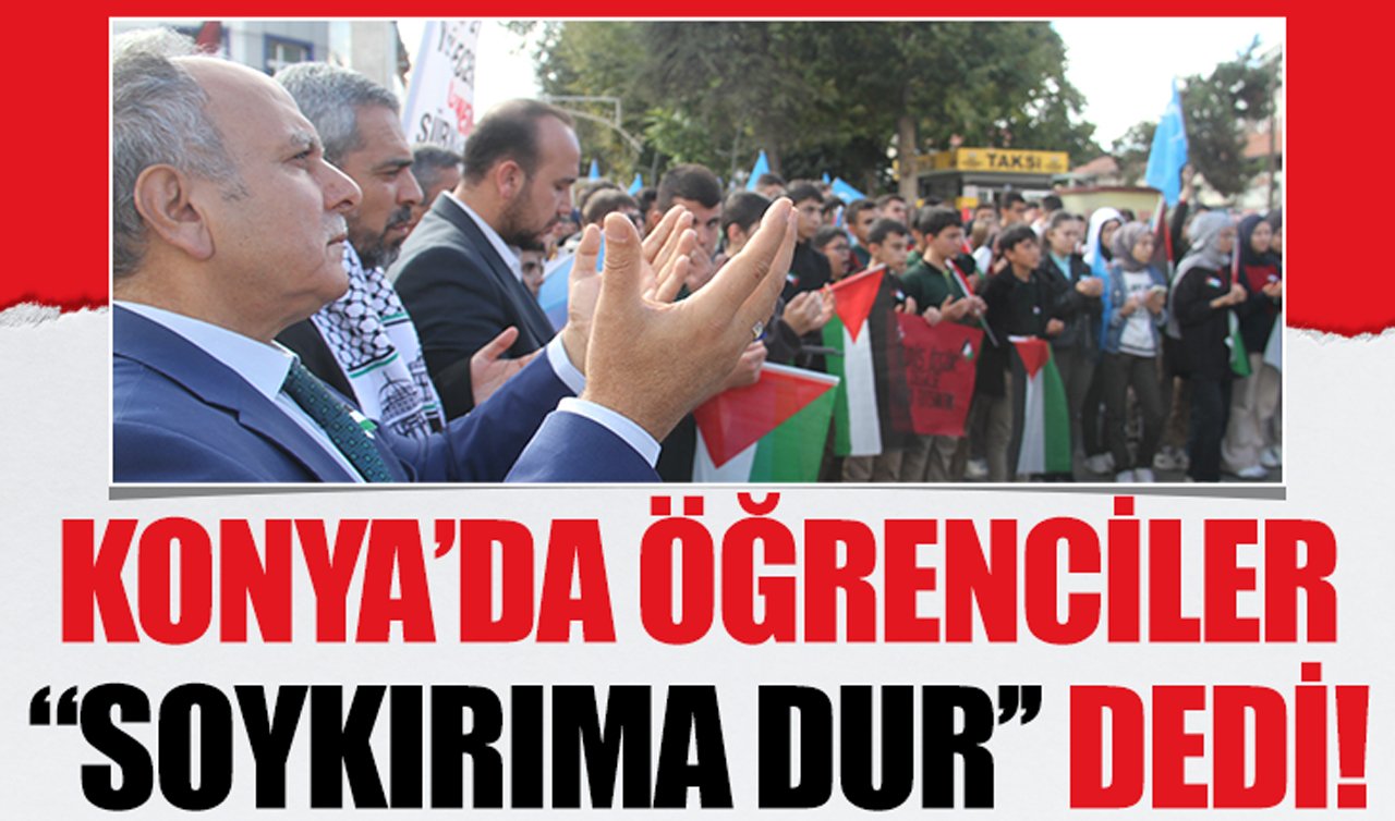  Konya’da öğrenciler “Soykırıma dur’’ dedi!