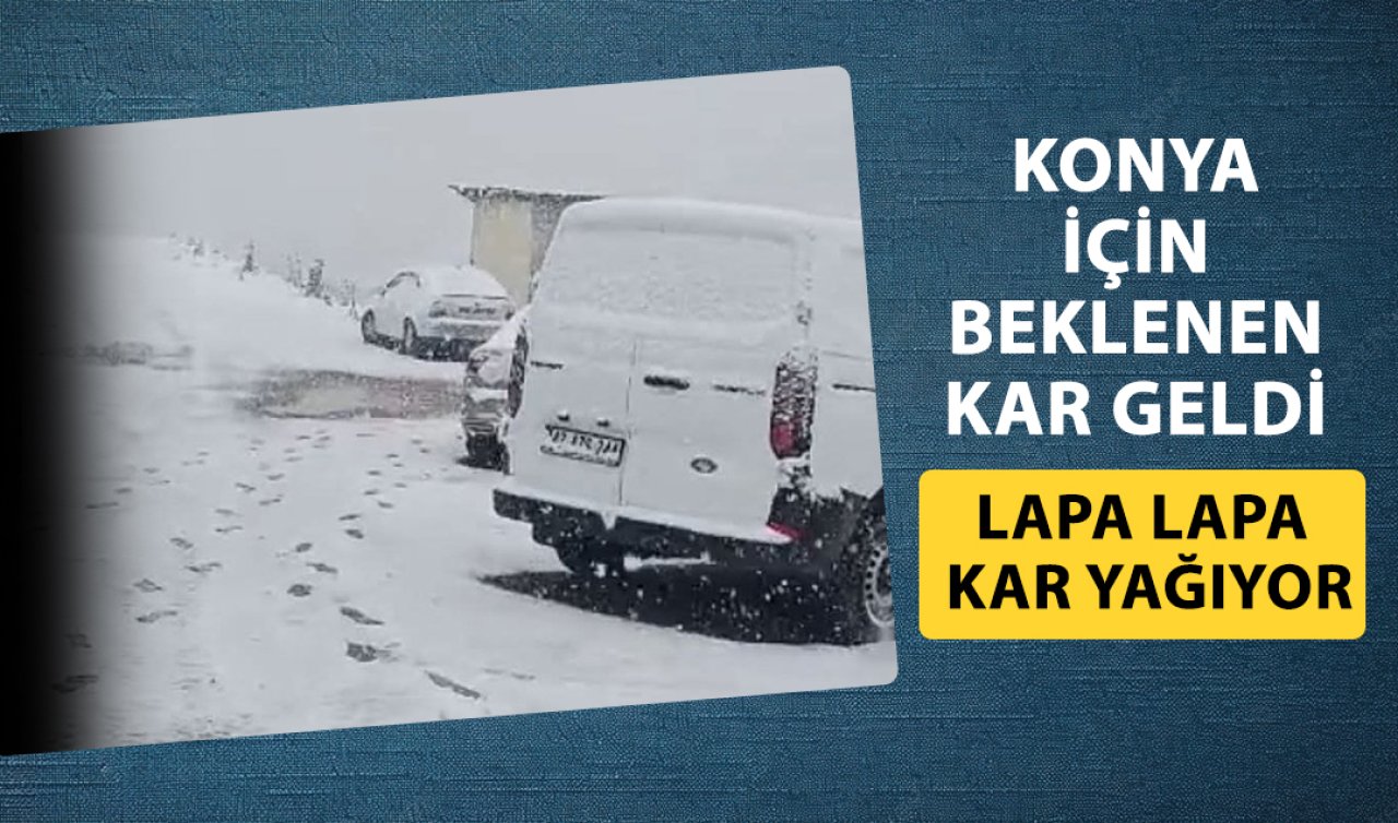 Konya için beklenen kar geldi! Lapa lapa kar yağıyor