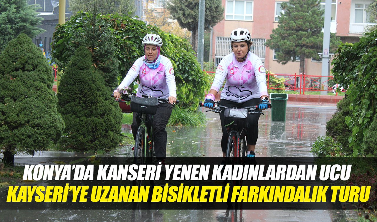 Konya’da kanseri yenen kadınlardan ucu Kayseri’ye uzanan bisikletli farkındalık turu