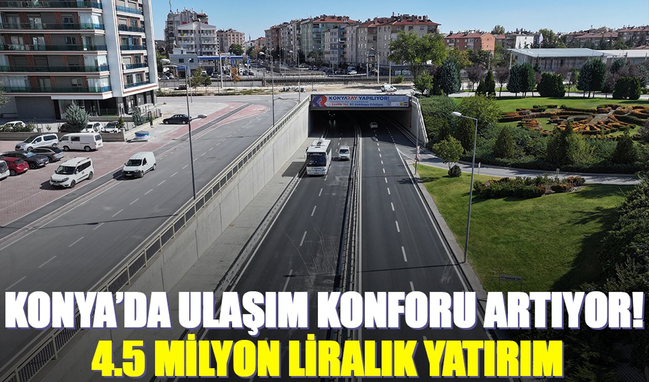 Konya’da ulaşım konforu artıyor! 4.5 milyon liralık yatırım
