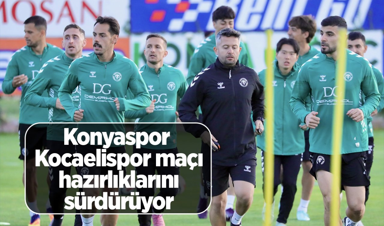 Konyaspor Kocaelispor maçı hazırlıklarını sürdürüyor