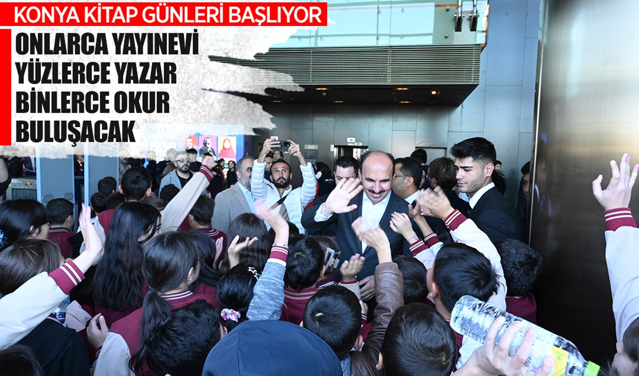 Konya Kitap Günleri başlıyor: Onlarca yayınevi, yüzlerce yazar ve binlerce okur buluşacak