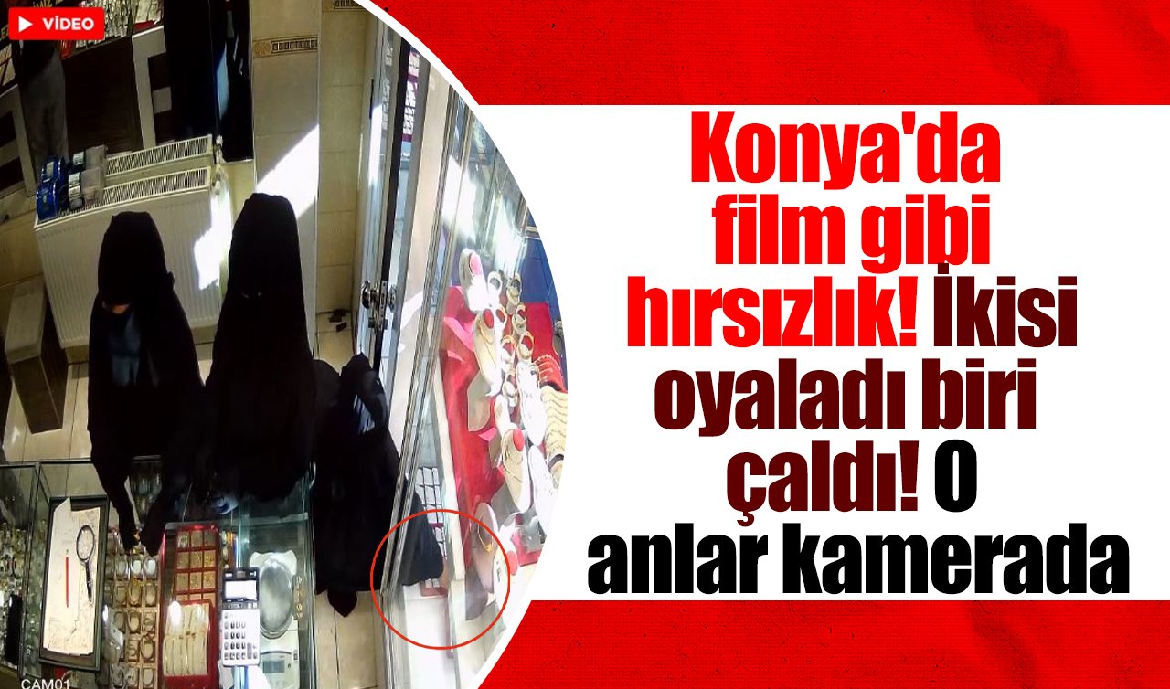 Konya’da film gibi hırsızlık! İkisi oyaladı biri çaldı! O anlar kamerada