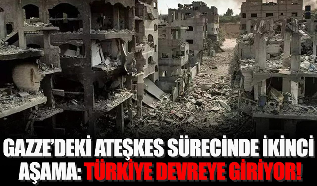 Gazze’deki ateşkes sürecinde ikinci aşama: Türkiye devreye giriyor!