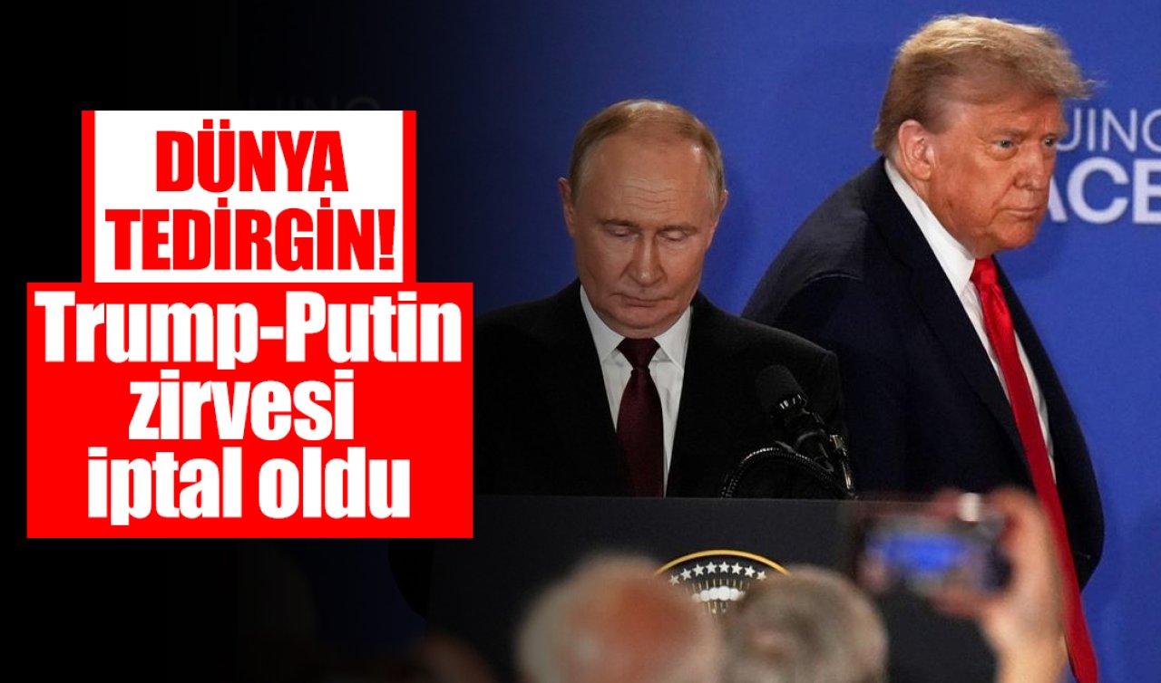 Dünya tedirgin! Trump-Putin zirvesi iptal oldu