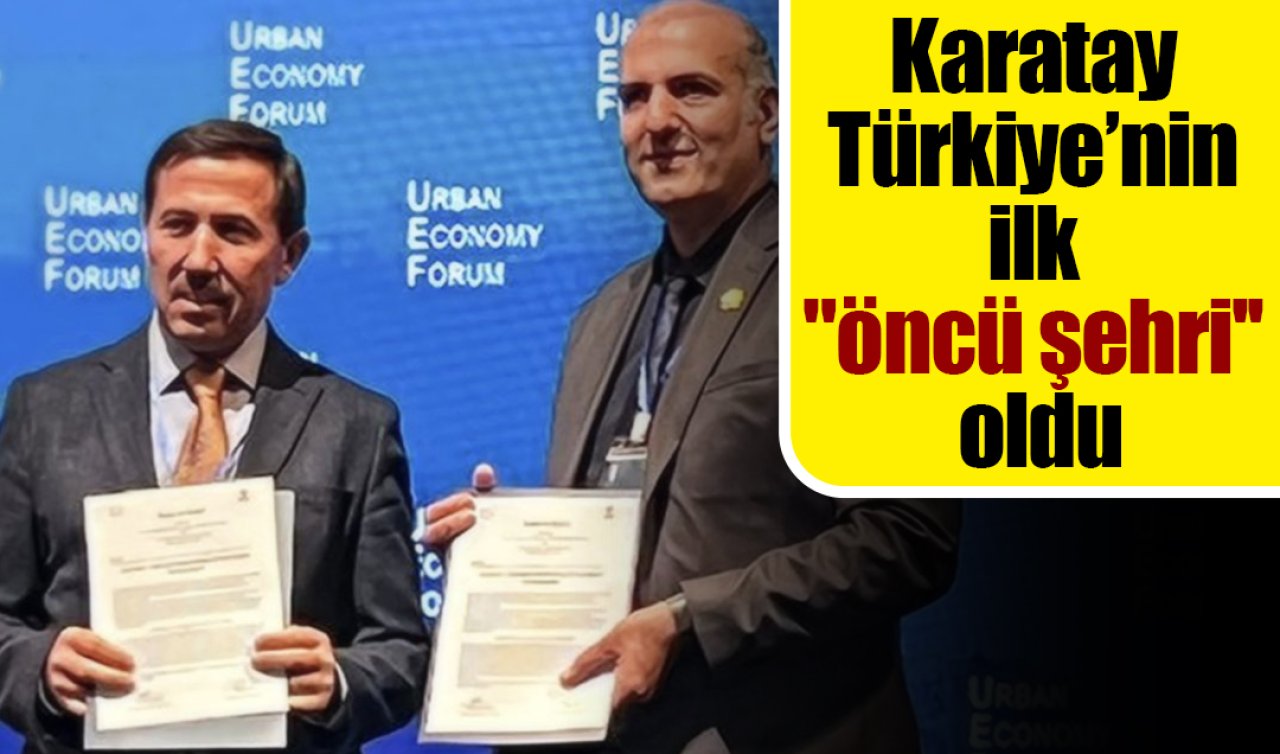 Karatay Türkiye’nin ilk “öncü şehri’’ oldu
