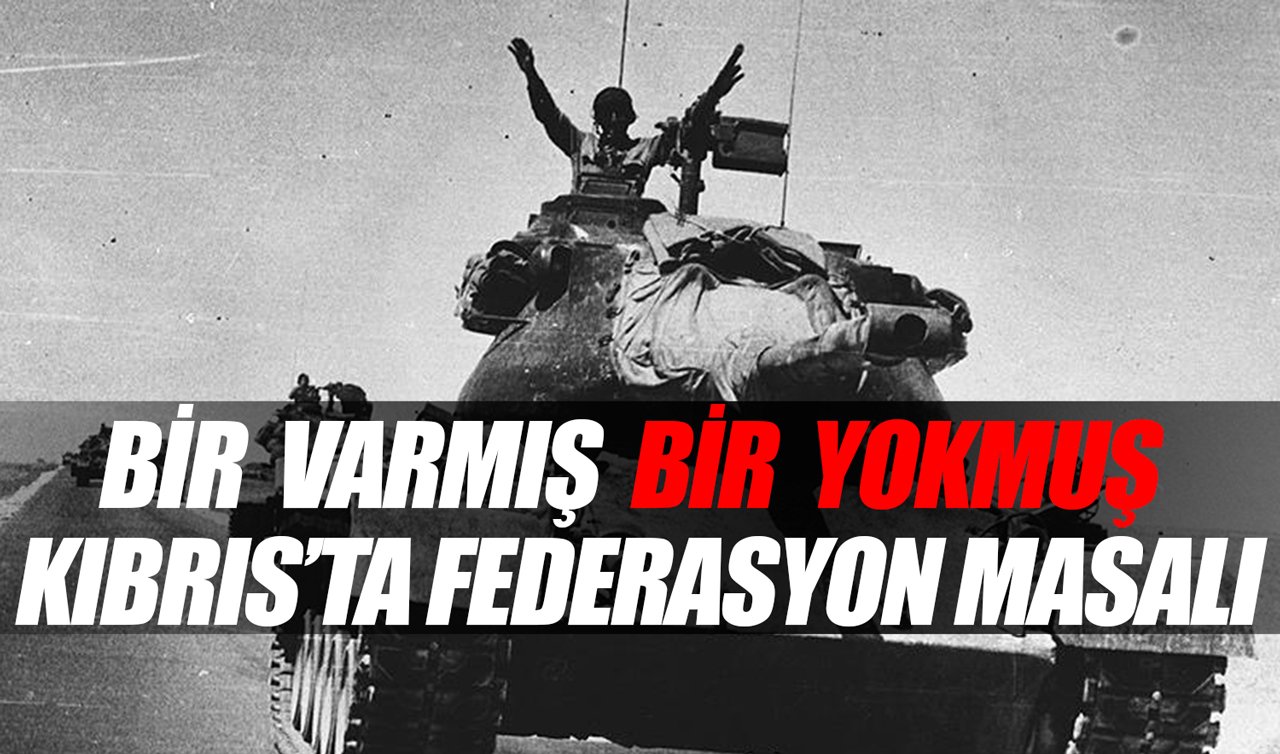 Bir varmış, bir yokmuş. Kıbrıs’ta federasyon masalı.