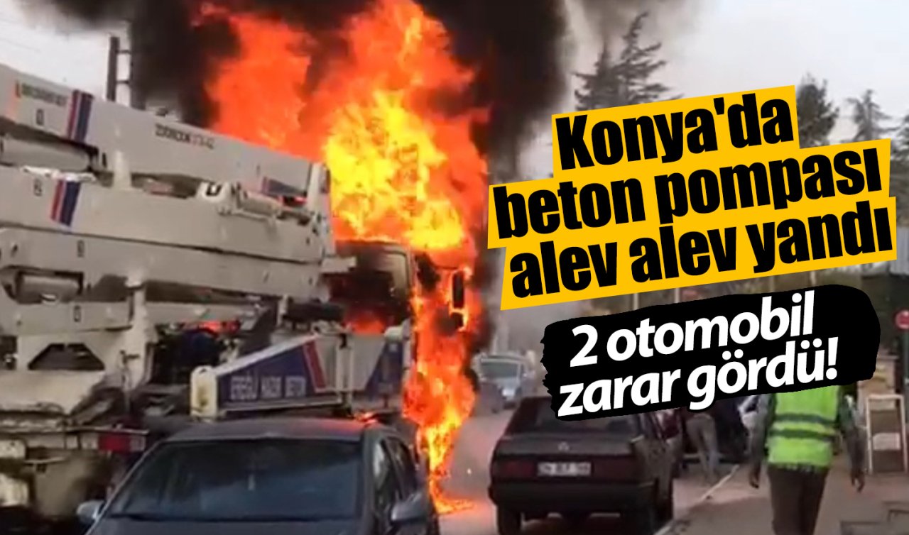 Konya’da beton pompası alev alev yandı: 2 otomobil zarar gördü! 