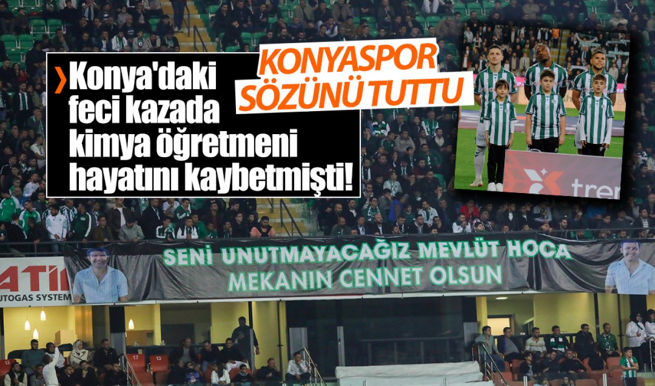 Konya’daki feci kazada öğretmen hayatını kaybetmişti! Konyaspor sözünü tuttu 