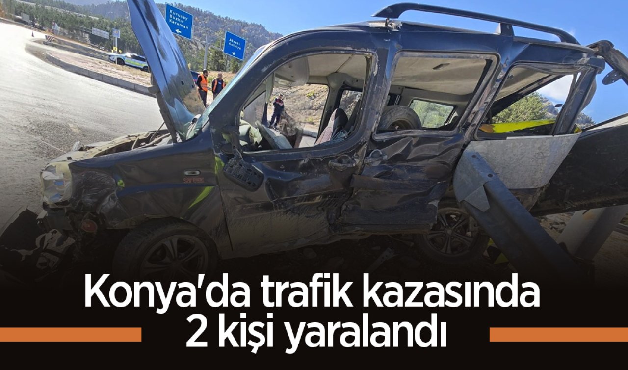 Konya’da trafik kazasında 2 kişi yaralandı