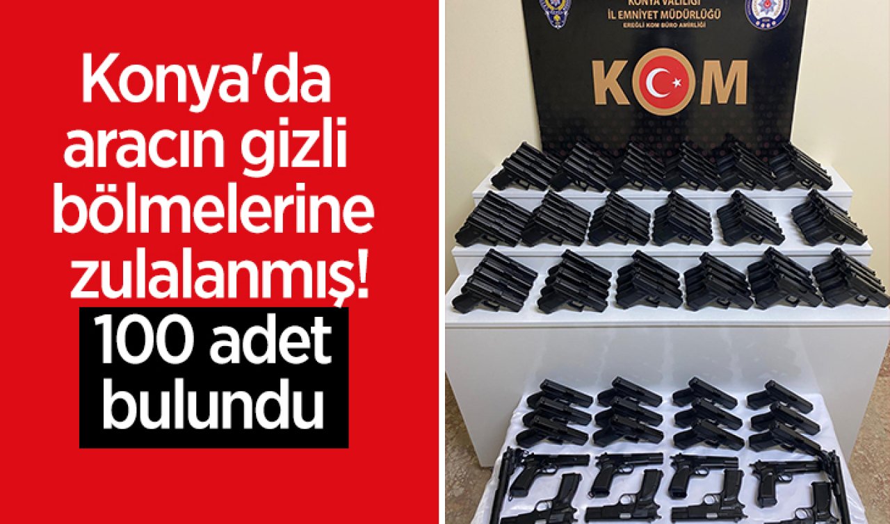 Konya’da aracın gizli bölmelerine zulalanmış! 100 adet bulundu
