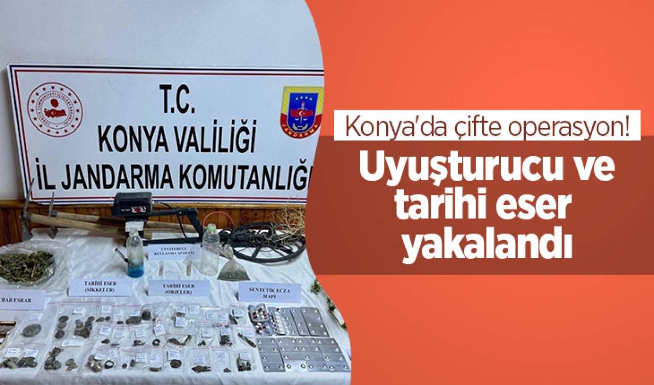 Konya’da çifte operasyon! Uyuşturucu ve tarihi eser yakalandı