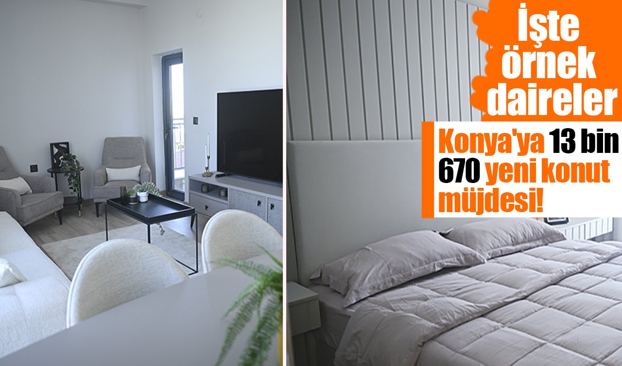 Konya’ya 13 bin 670 yeni konut müjdesi! İşte örnek daireler