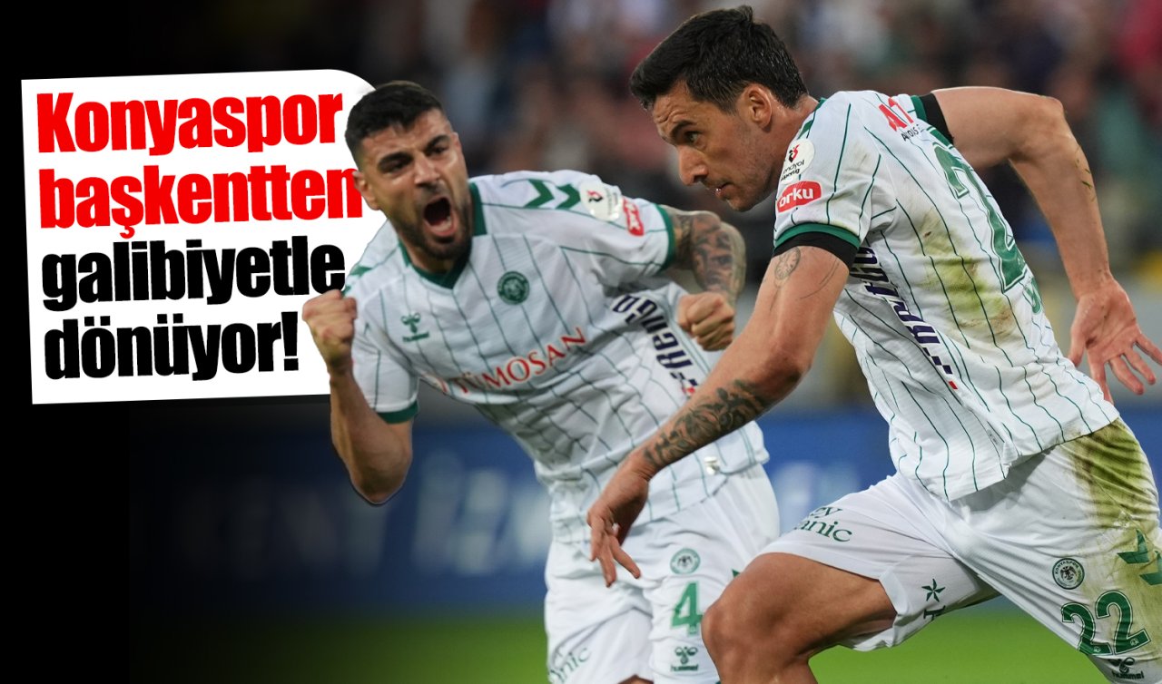 Konyaspor başkentten galibiyetle dönüyor!