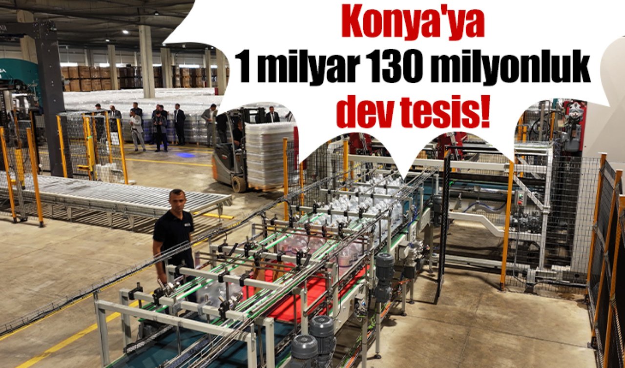 Konya’ya 1 milyar 130 milyonluk dev tesis!