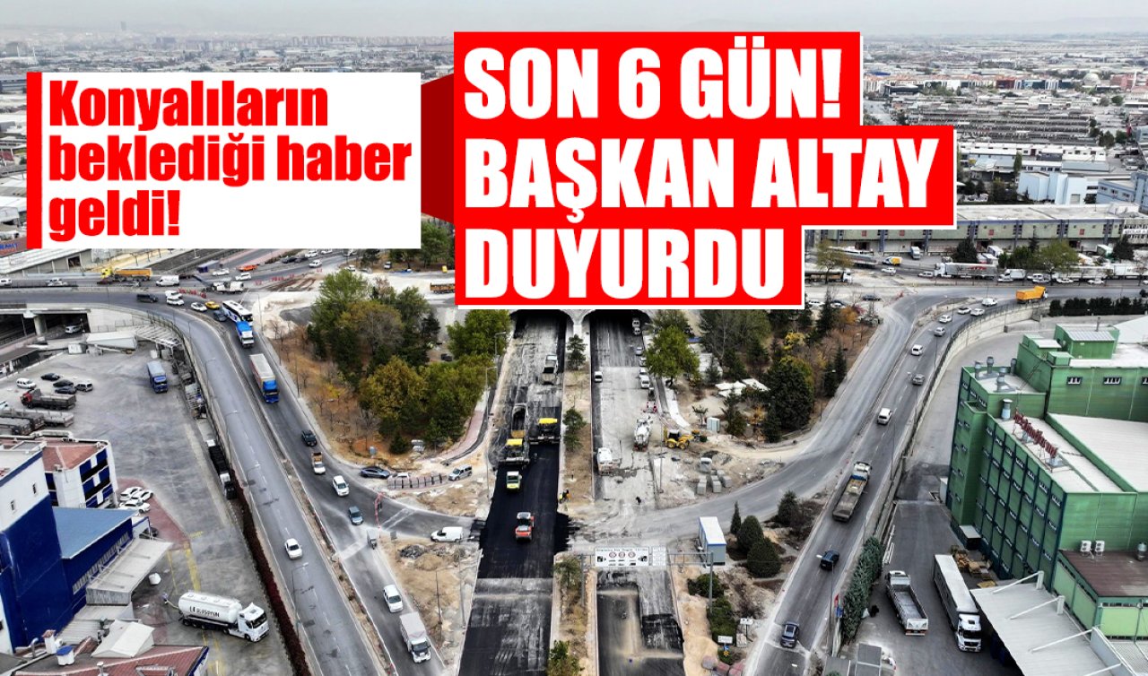 Konyalıların beklediği haber geldi! Son 6 gün