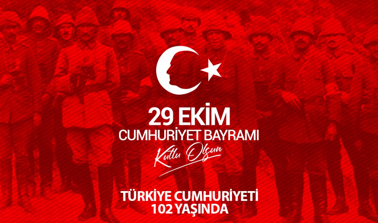 Türkiye Cumhuriyeti 102 yaşında!