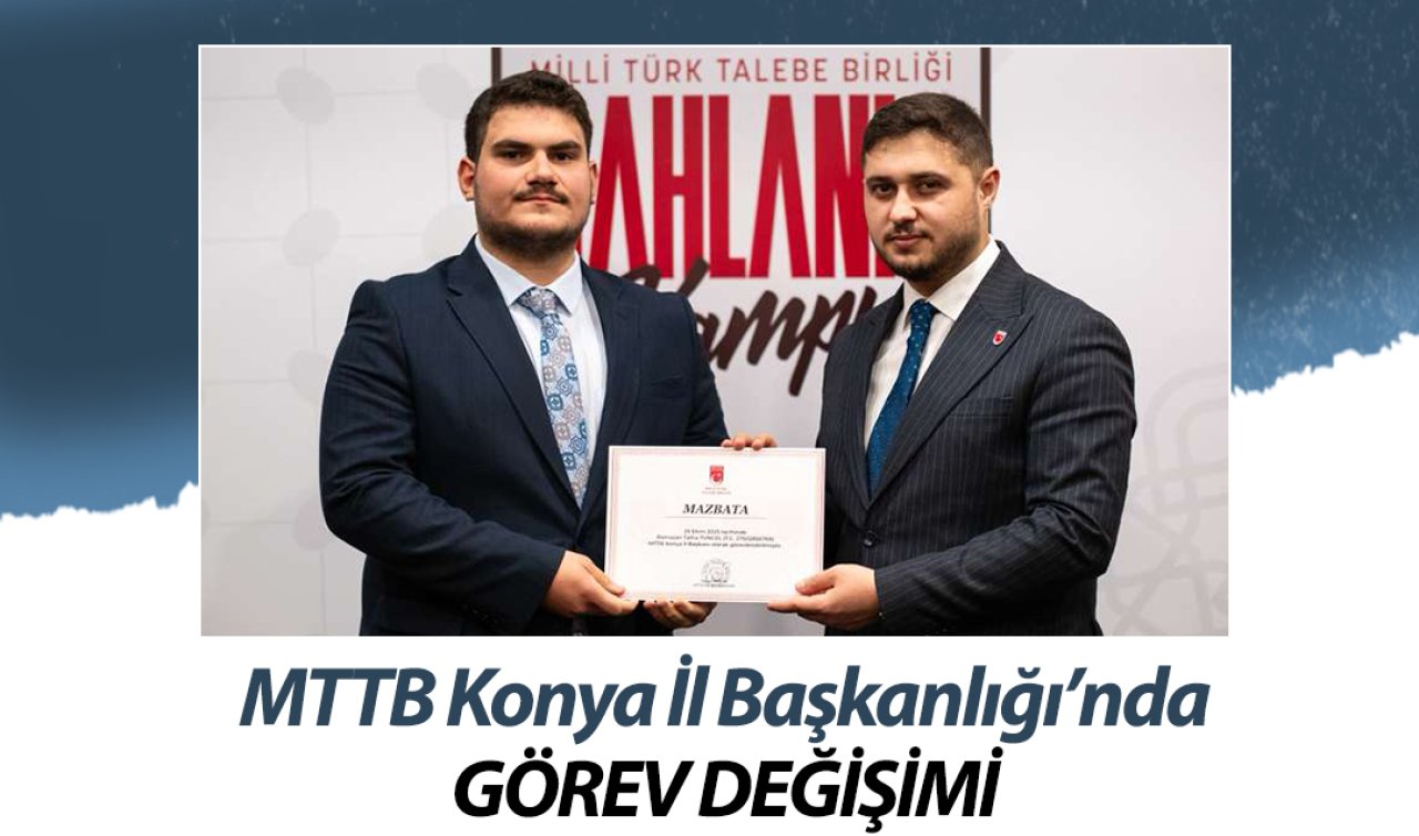 Milli Türk Talebe Birliği Konya İl Başkanlığı’nda görev değişimi gerçekleşti