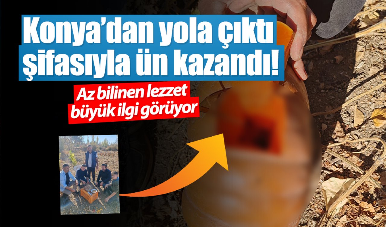 Konya’dan yola çıktı şifasıyla ün kazandı! Az bilinen lezzet büyük ilgi görüyor