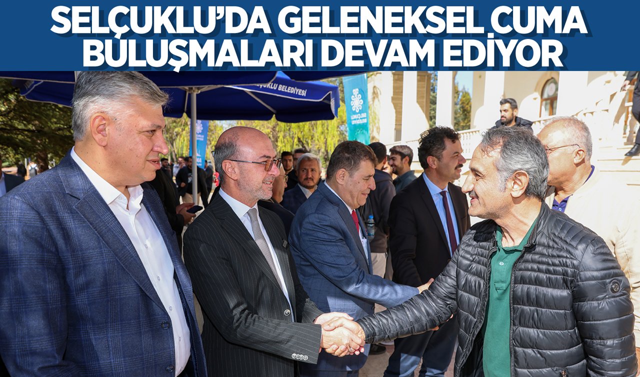 Selçuklu’da geleneksel cuma buluşmaları devam ediyor