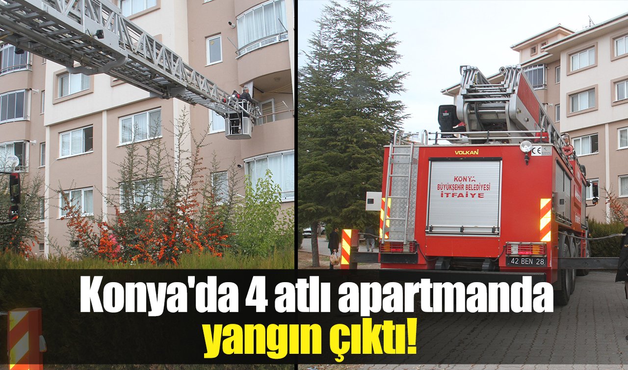 Konya’da 4 atlı apartmanda yangın çıktı!