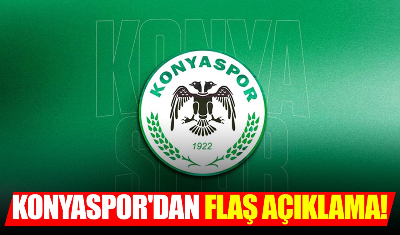  Konyaspor’dan flaş açıklama!