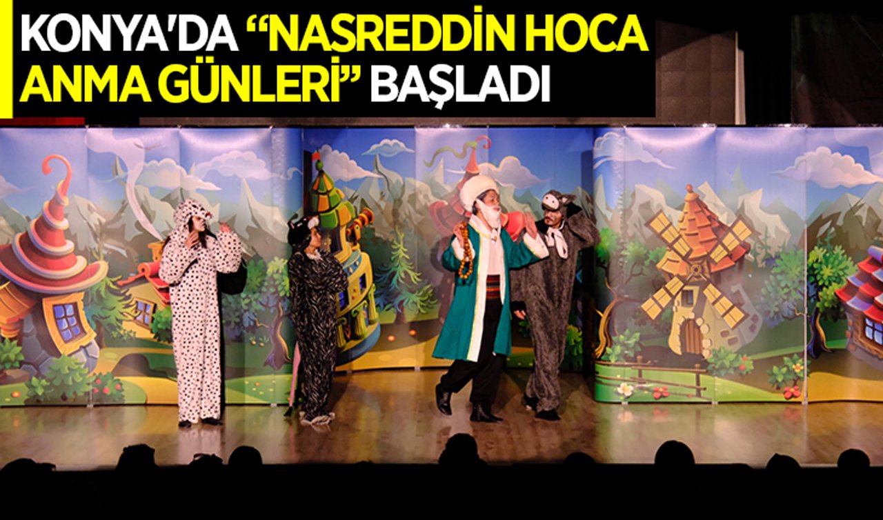 Konya’da “Nasreddin Hoca Anma Günleri“ başladı