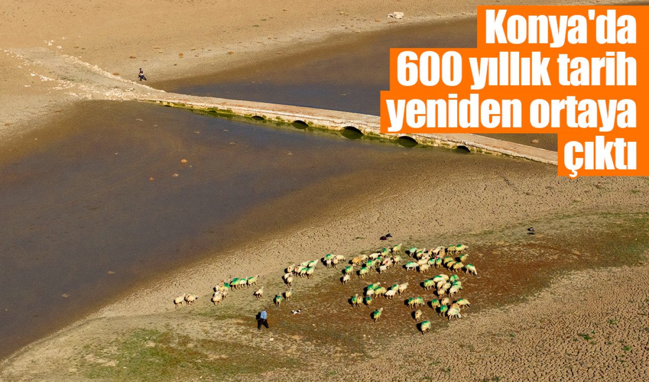 Konya’da 600 yıllık tarih yeniden ortaya çıktı 