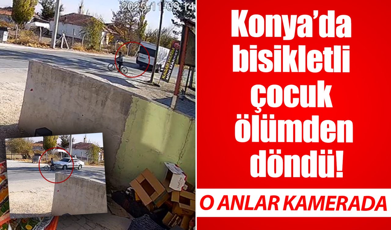 Konya’da bisikletli çocuk ölümden döndü! O anlar kamerada