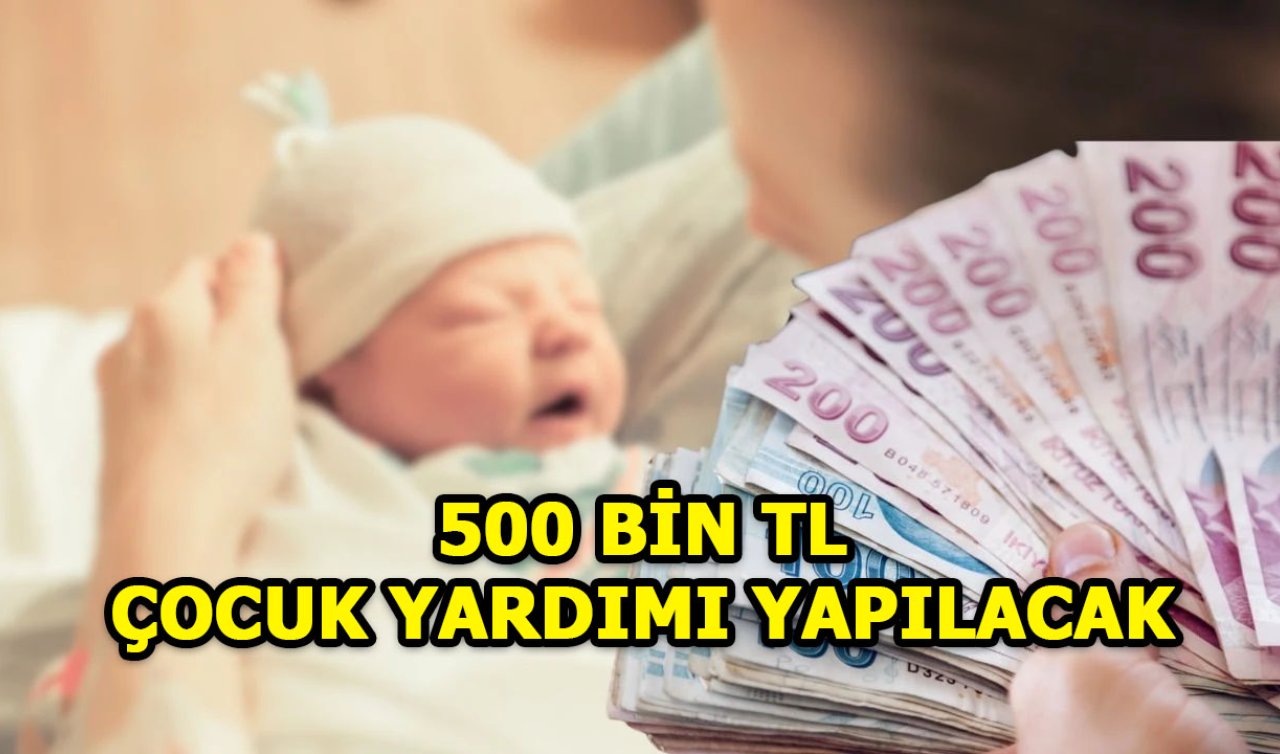 2026’da çocuğu olacaklara 500 bin TL verecek