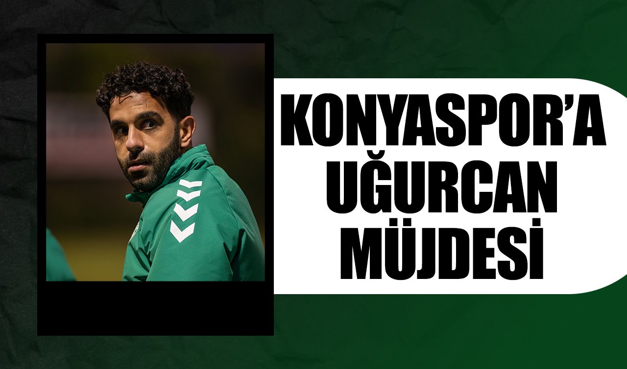 Konyaspor’a Uğurcan müjdesi