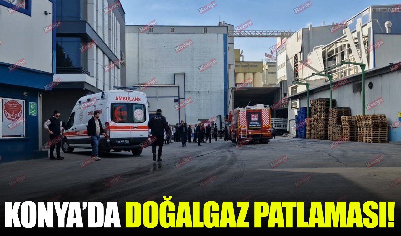 Konya’da doğalgaz patlaması! 