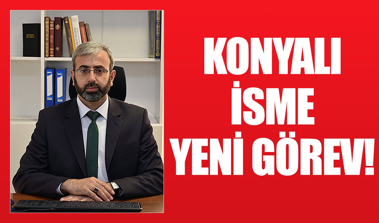 Konyalı isme yeni görev!