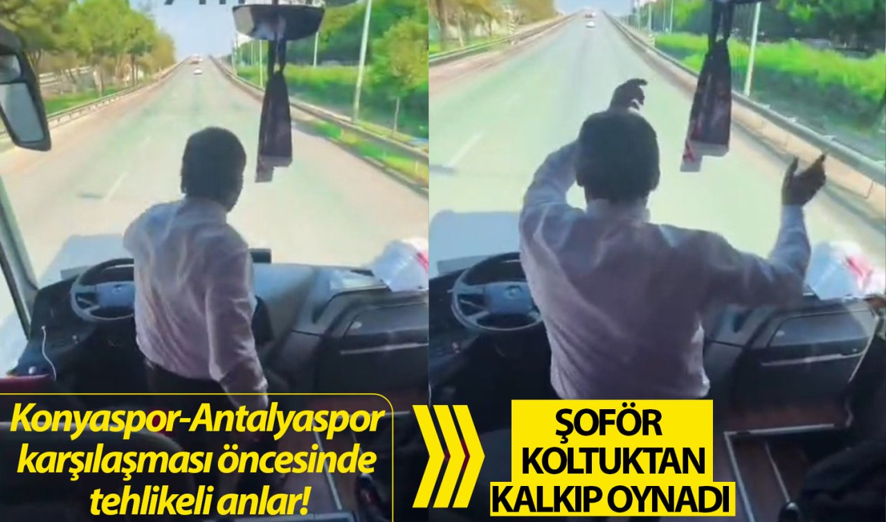 Konyaspor-Antalyaspor karşılaşması öncesinde tehlikeli anlar! Şoför koltuğu terk edip oynadı