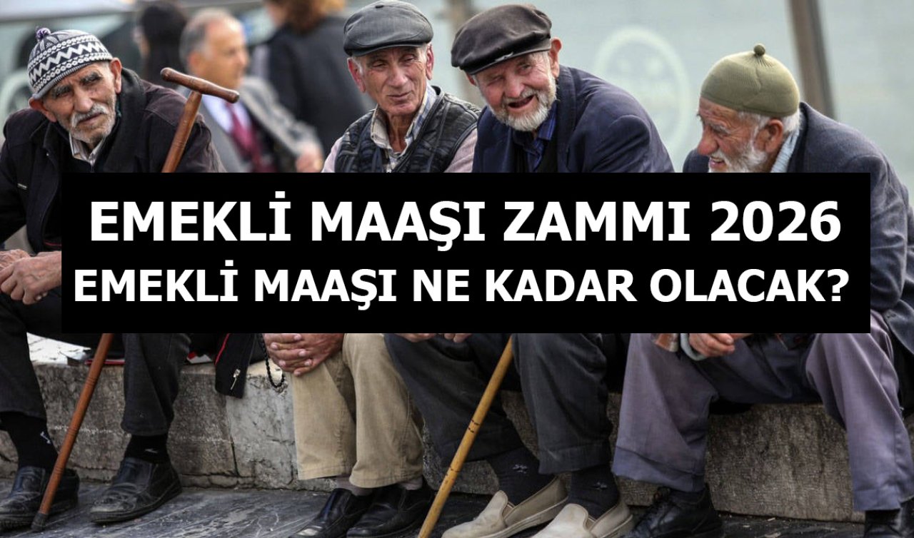 2026 emekli maaşı zammı ne kadar olacak? SSK ve BAĞKUR emeklilerine yüzde kaç zam gelecek? En düşük emekli maaşı 2026’da kaç TL olacak?
