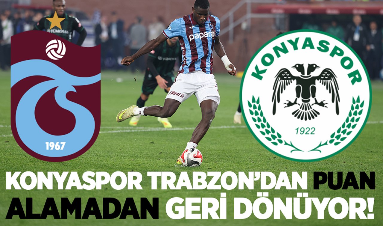 Konyaspor Trabzon’dan puan alamadan geri dönüyor!