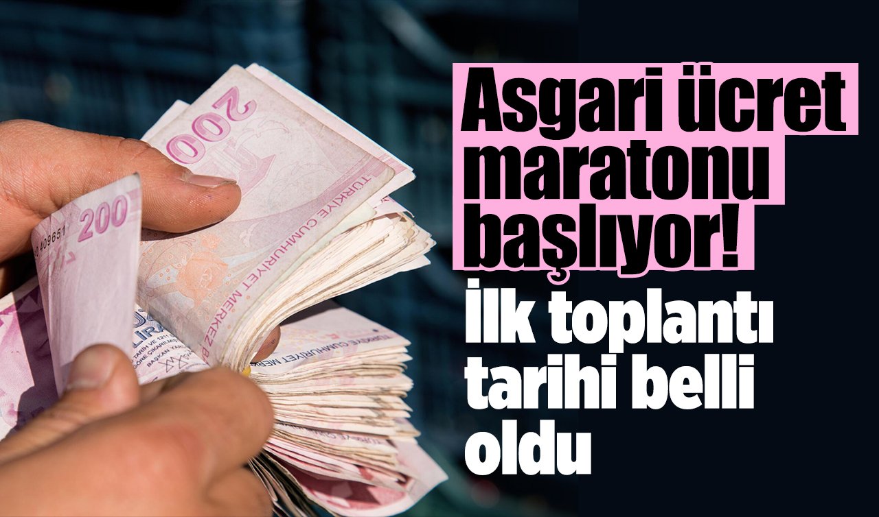 Asgari ücret maratonu başlıyor! İlk toplantı tarihi belli oldu