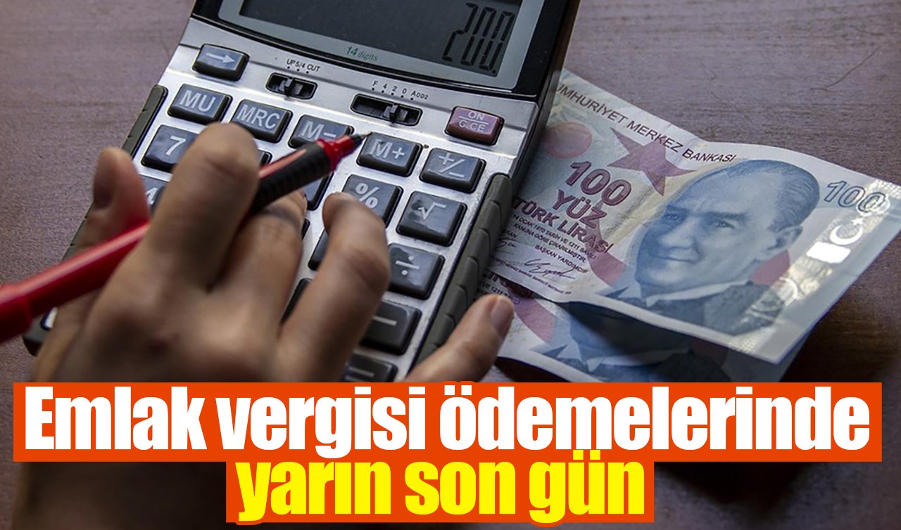  Emlak vergisi ödemelerinde yarın son gün