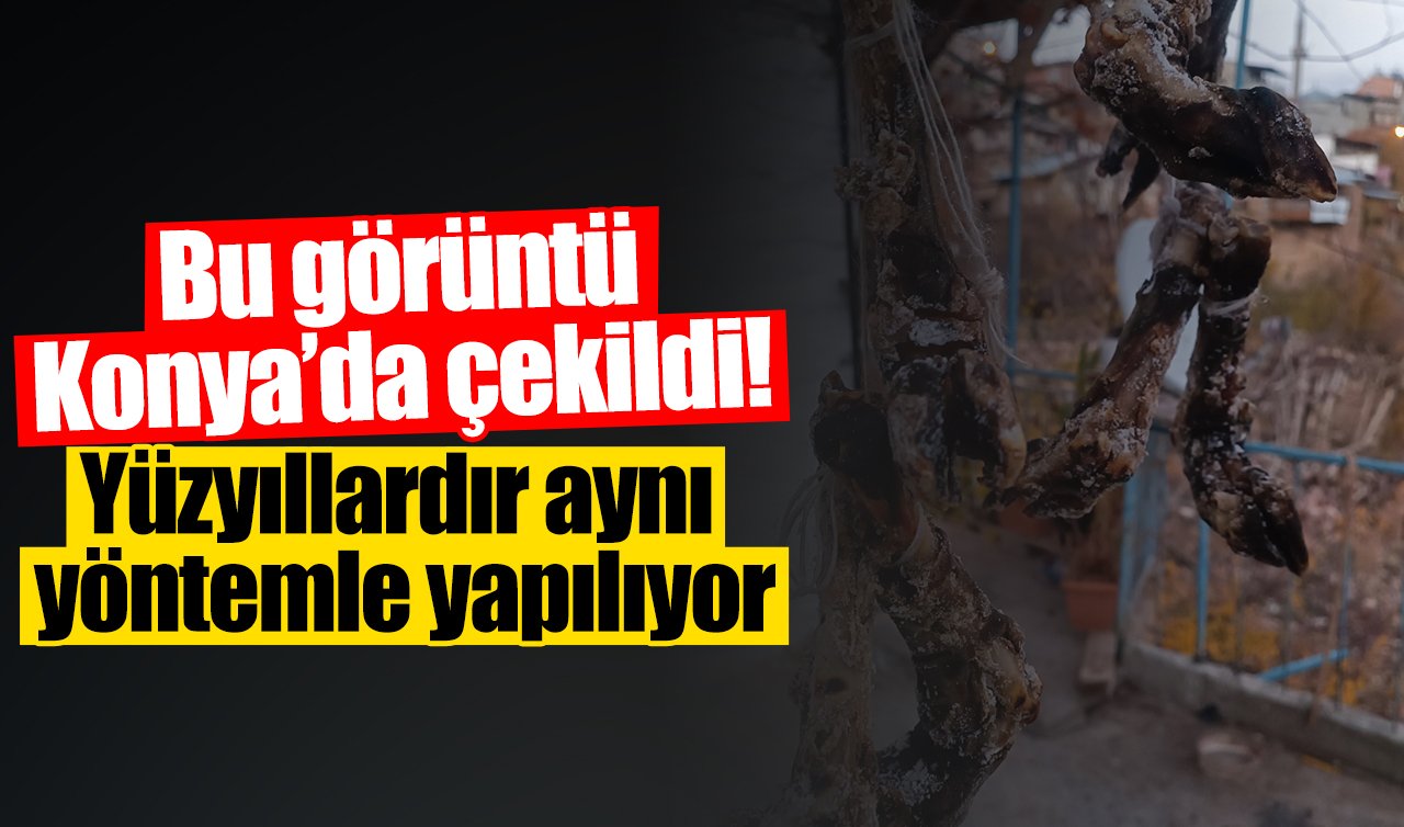 Bu görüntü Konya’da çekildi! Yüzyıllardır aynı yöntemle yapılıyor