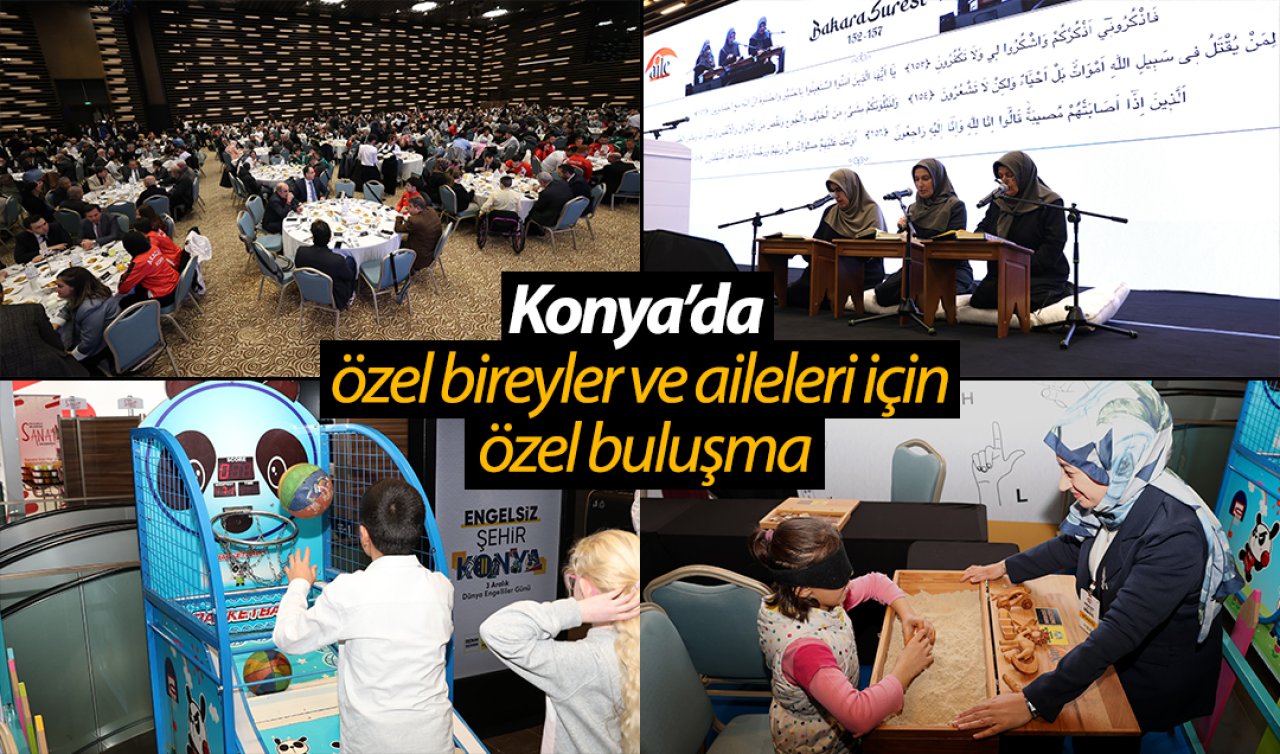 Konya’da özel bireyler ve aileleri için özel buluşma