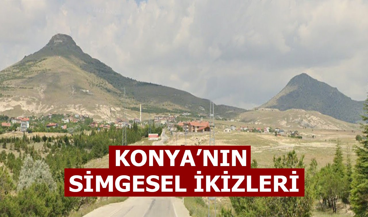  Konya’nın simgesel ikizleri 
