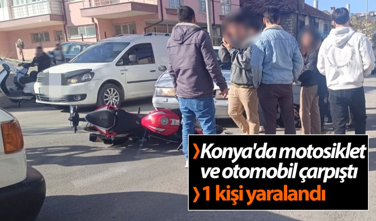 Konya’da motosiklet ve otomobil çarpıştı: 1 yaralı 