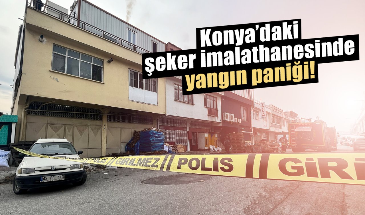 Konya’daki şeker imalathanesinde yangın paniği! 