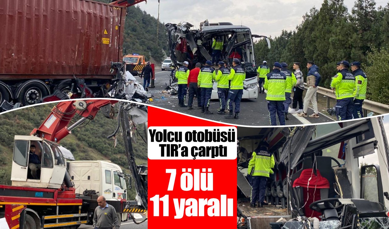 Yolcu otobüsü TIR’a çarptı: 7 ölü 11 yaralı