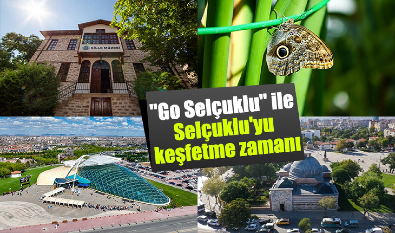 “Go Selçuklu’’ ile Selçuklu’yu keşfetme zamanı