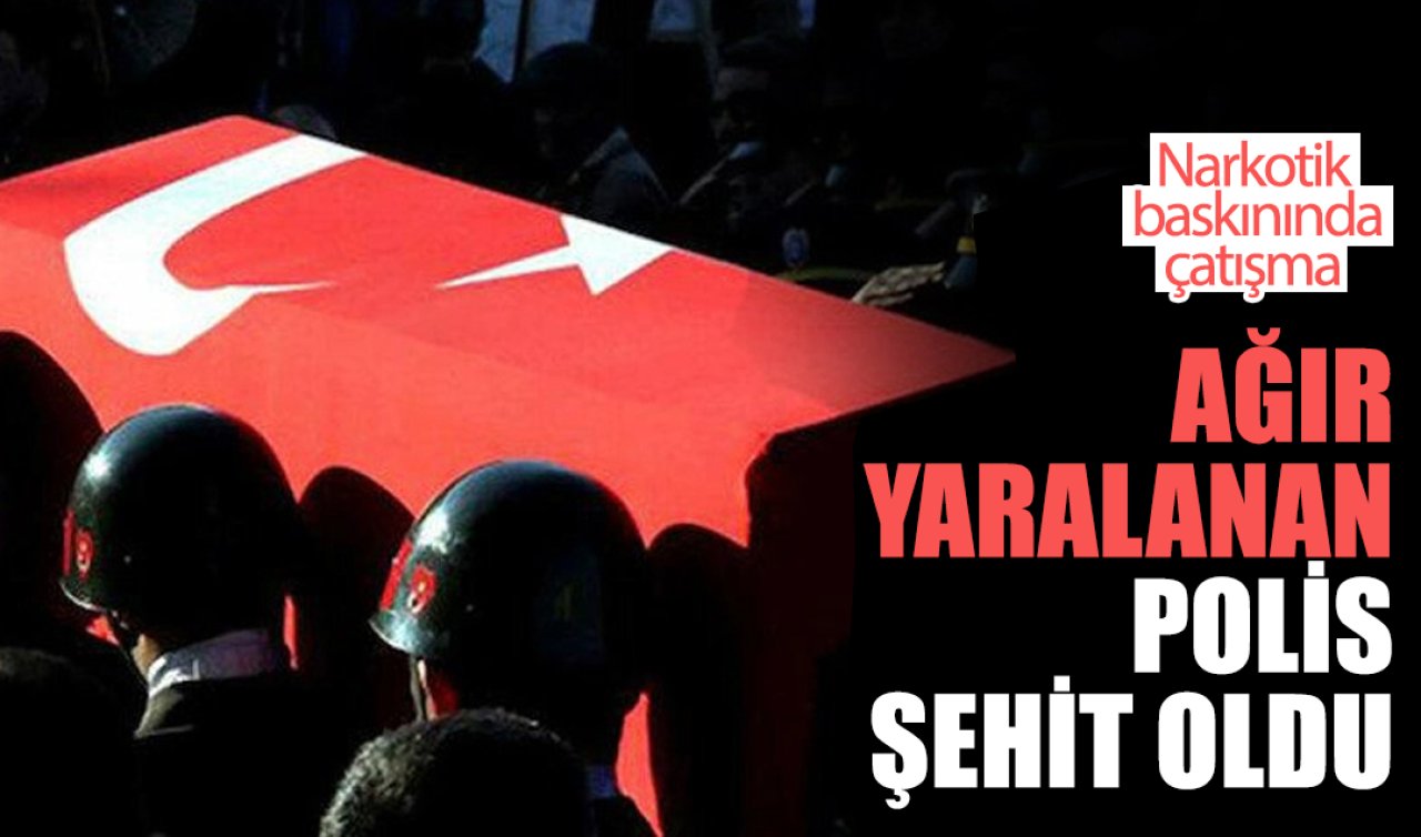 İstanbul’da narkotik operasyonunda bir polisimiz şehit oldu