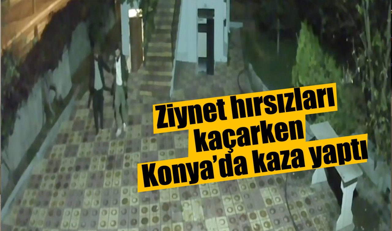 Ziynet hırsızları kaçarken Konya’da kaza yaptı: 1 ölü, 1 tutuklandı
