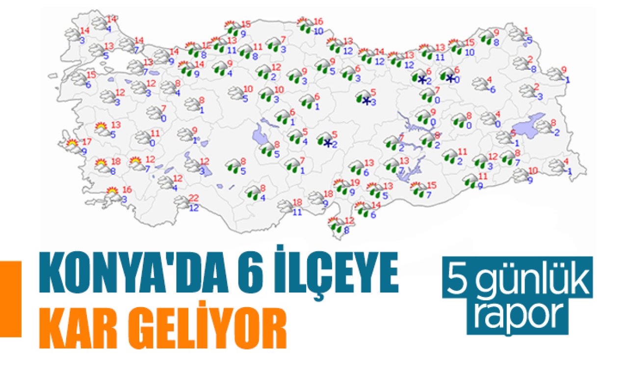 Meteoroloji 5 günlük rapor yayımladı! Konya’nın 6 ilçesine kar geliyor