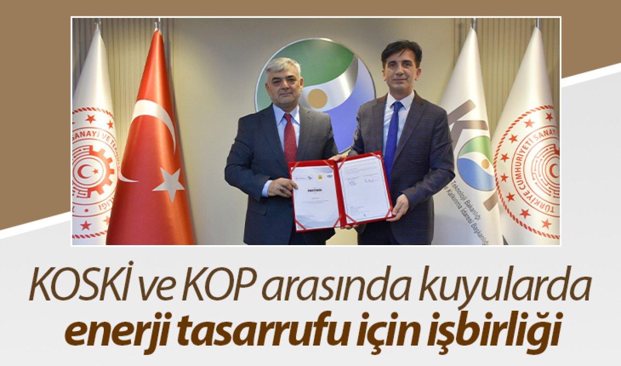 KOSKİ ve KOP arasında kuyularda enerji tasarrufu için işbirliği