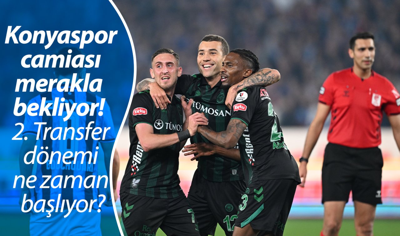 Konyaspor camiası merakla bekliyor! 2. Transfer dönemi ne zaman başlıyor?
